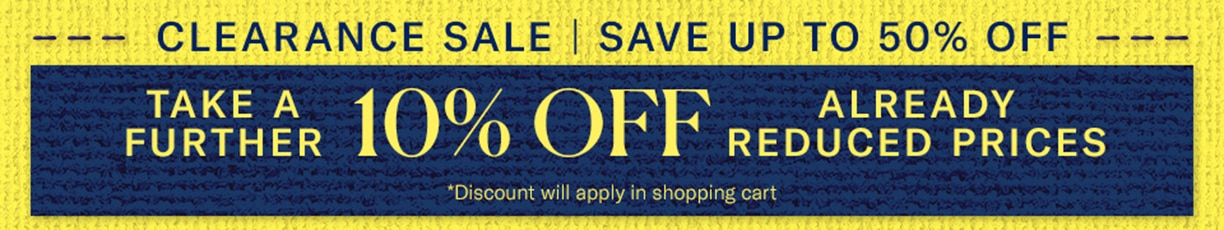 End of Season Sale - Take a Further 10% Off Already Reduced Items